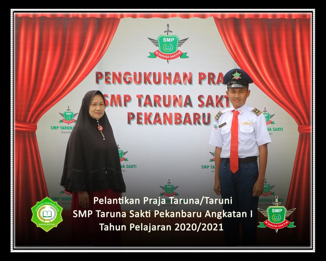 Pelantikan Praja Taruna/Taruni
SMP Taruna Sakti Pekanbaru Angkatan I
Tahun Pelajaran 2020/2021